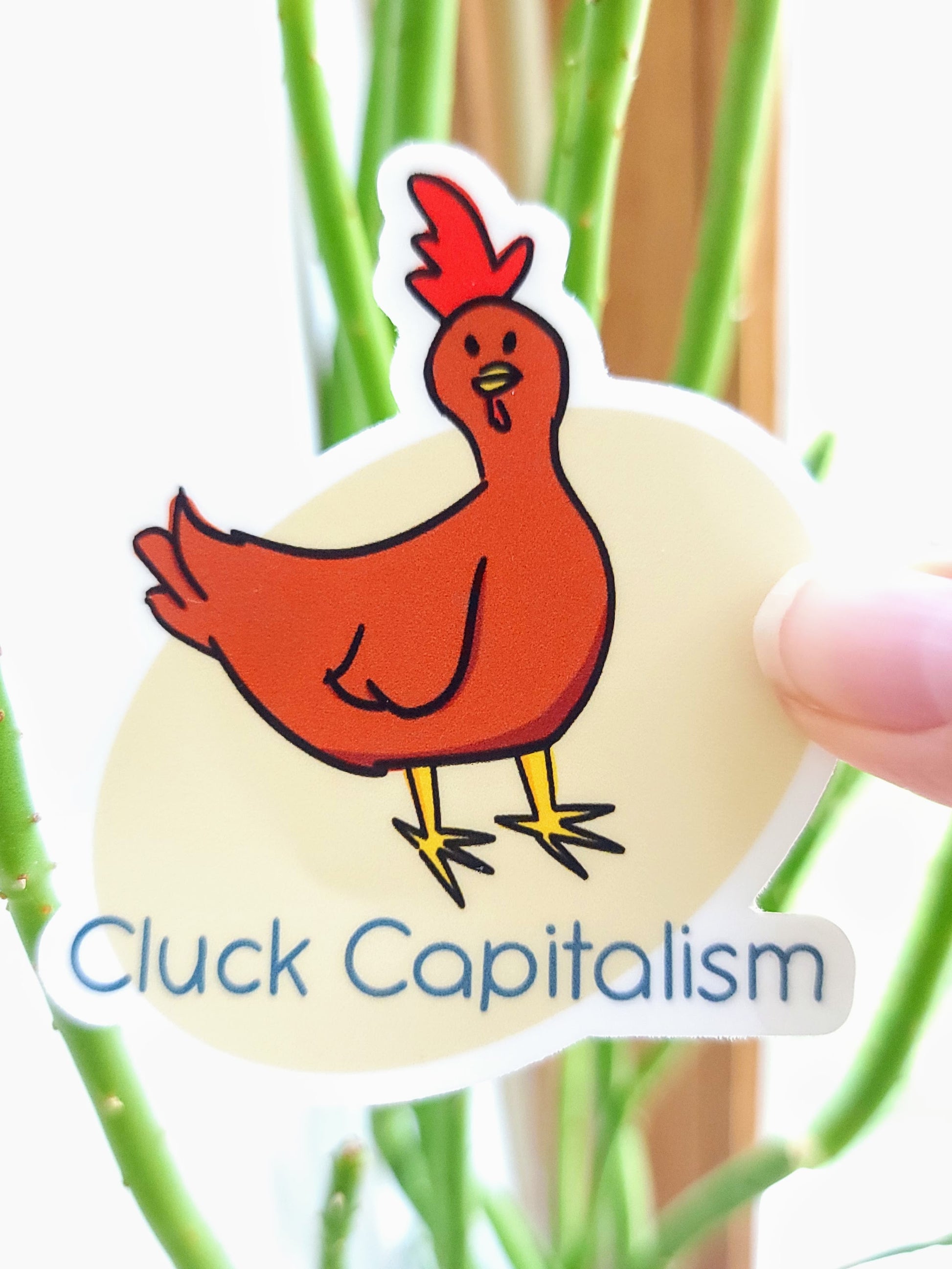 Cluck Capitalism Chicken Vinyl Sticker - Front Shot