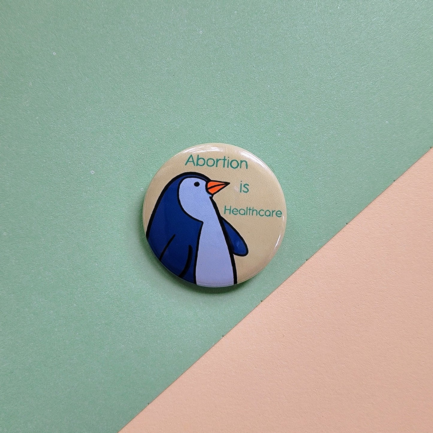 Abortion is Healthcare Penguin 1.25 in Button