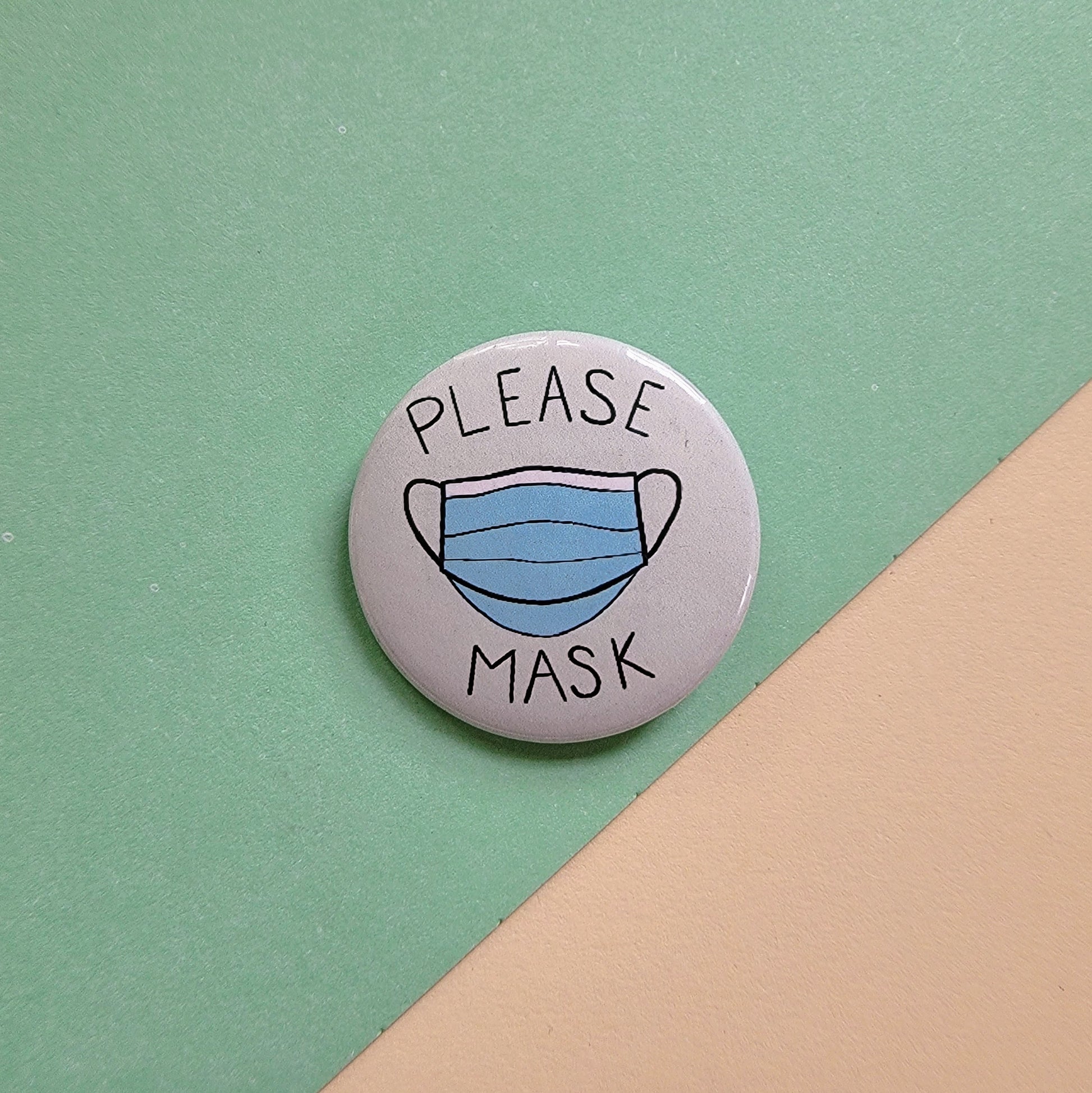 Please Mask Button with Face Mask on it 1.25 in Button