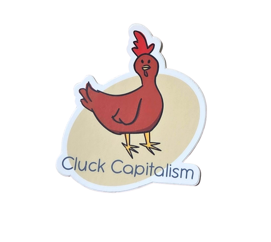 Cluck Capitalism Chicken Sticker