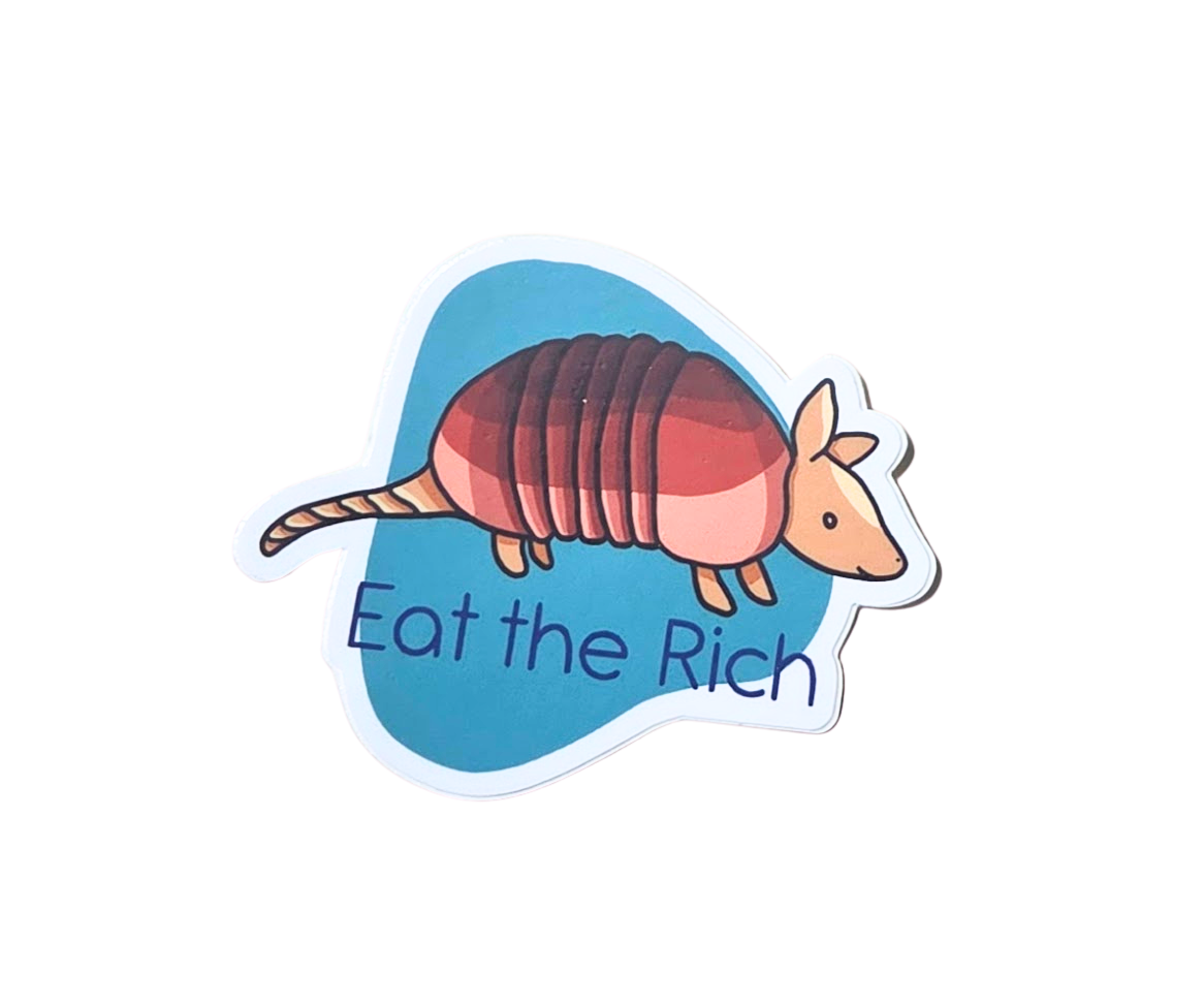 Eat the Rich Armadillo Sticker